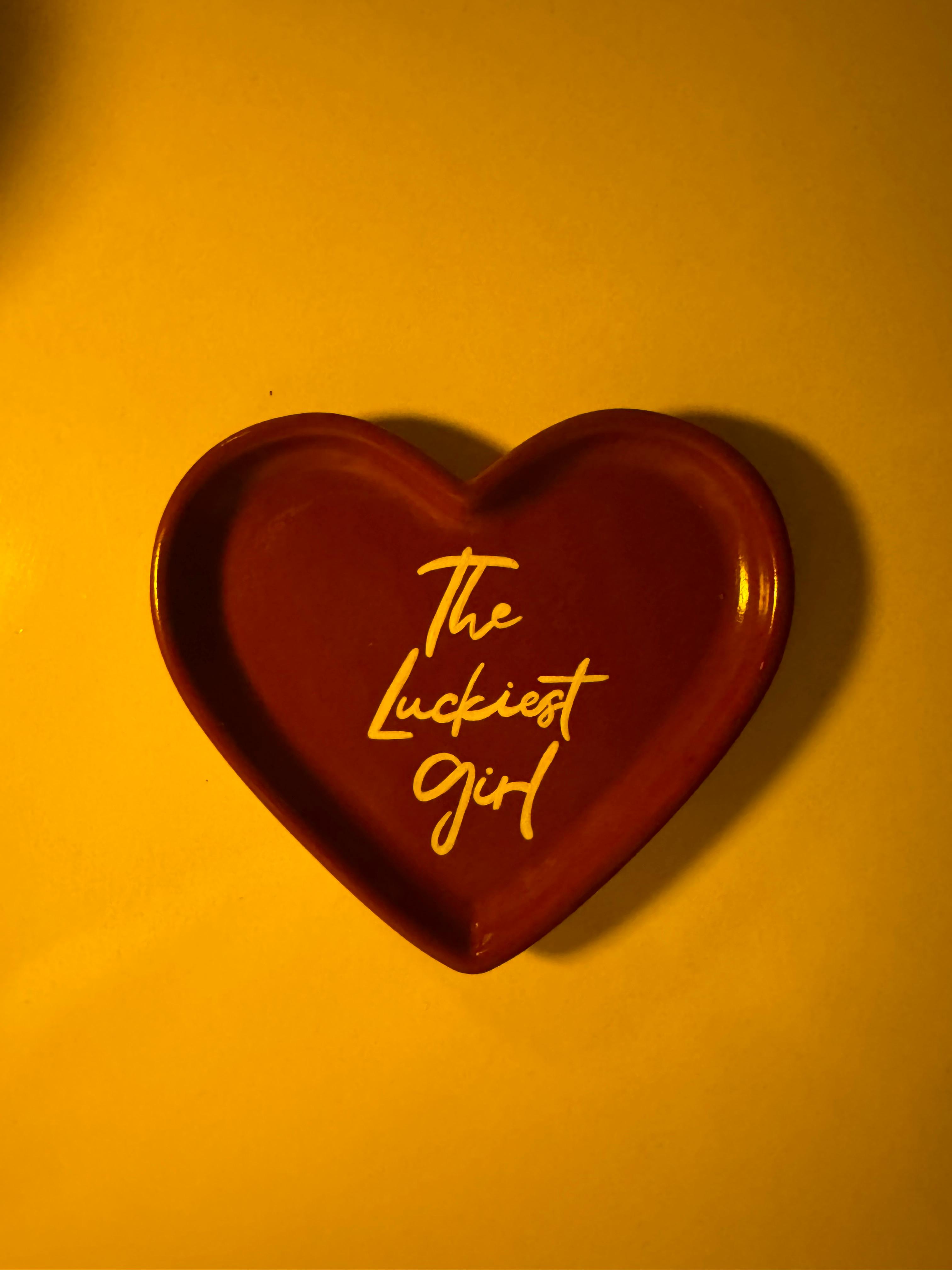“The luckiest Girl”  Heart tray