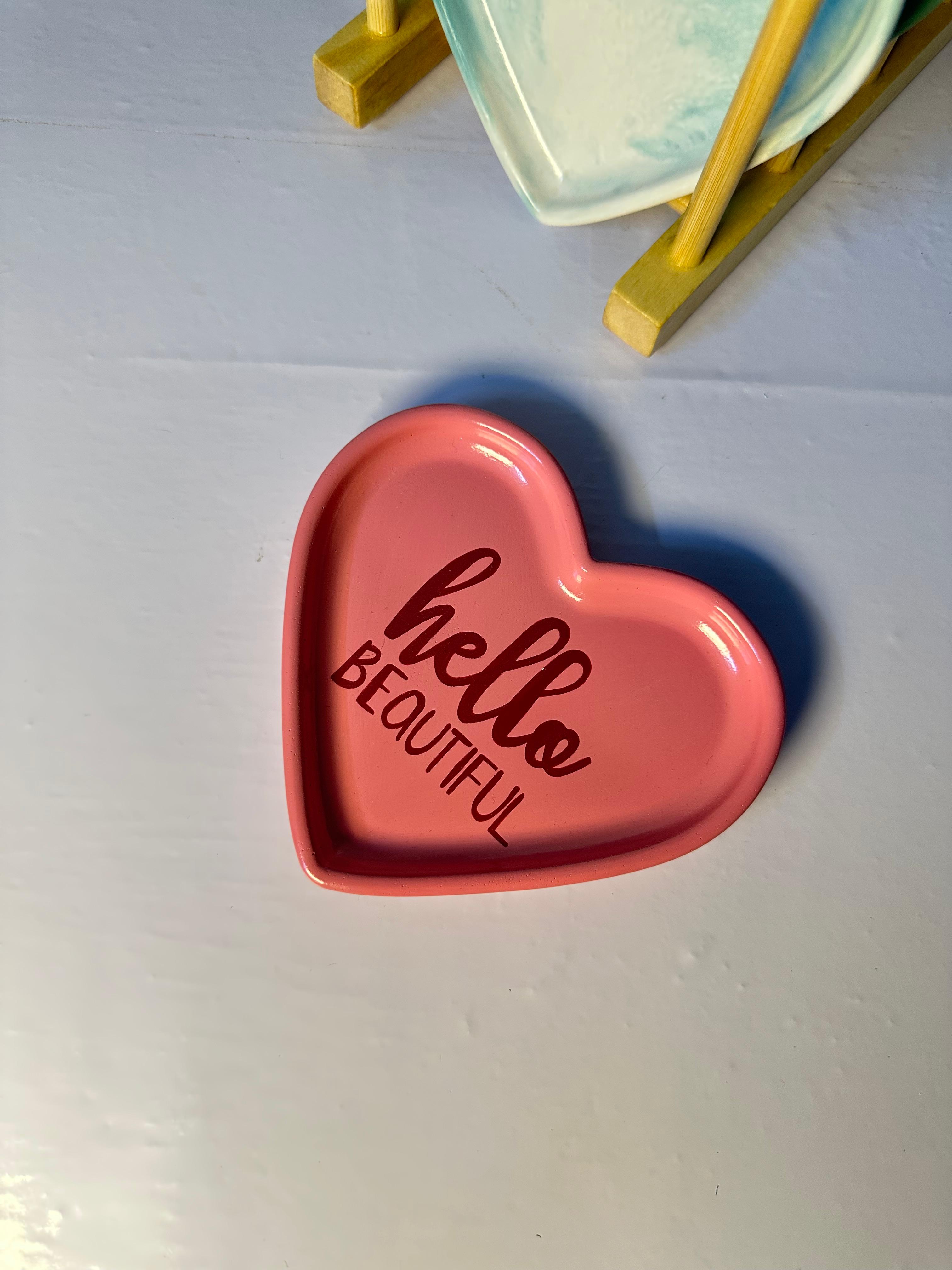“Hello Beautiful” Heart Tray