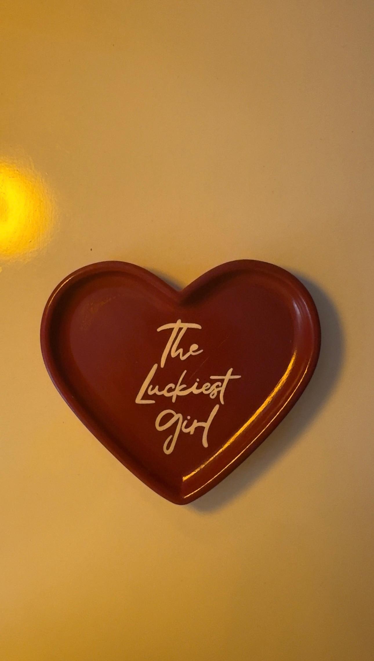 “The luckiest Girl”  Heart tray
